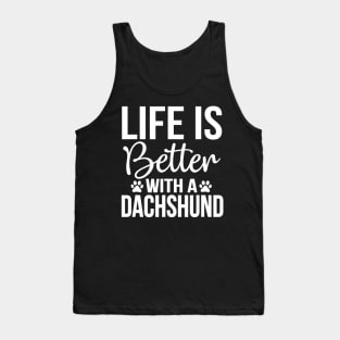 Life Is Better With A Dachshund Tank Top